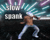 slow spank dance