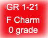 F Charm - 0 grade