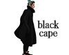 :|~ black cape