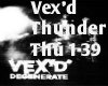 Vex'd Thunder pt3