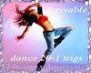 Dance 1-20 trigs derivab