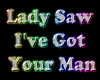 Lady Saw - I've Got Your