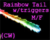 {CW}Rainbow triggerTail