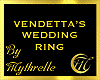 VENDETTA'S WEDDING RING