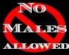 No Males 3D Sign 