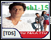 [TDS]Shahrukh-Kal  Naa