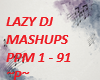 MASHUPS LAZY DJ 20SEC