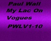 Paul Wall My Lac On Vog