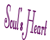 Soul's Heart  Headsign