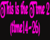 This is Time 2(time14-26