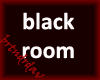 #1 Black Room