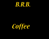 COFFEE brb sign