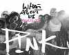 What About us-PINK-