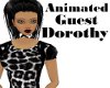 Animated Guest Dorothy