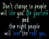 dont change yourself