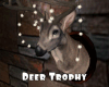 *Deer Trophy