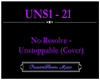 No Resolve - Unstoppable