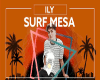 ILY - Surf Mesa/Emilee