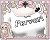pervert