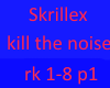 skrillex kill thenoise 1