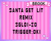 13~SANTA GET LIT REMIX