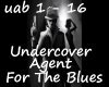 Undercover Agent 4 Blues
