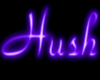 HUSH Neon Sign