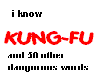 I know Kung Fu