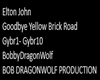 Goodbye Yellow BrickRoad