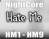 NightCore - Hate Me