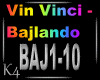 K4 Vin Vinci - Bajlando