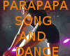 PARAPAPA SONG&DANCE