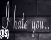 {iiS} I Hate You...