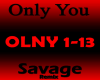 OLNY YOU