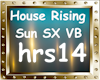 House Rising Sun SX VB