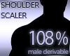 Shoulder Scaler 108%