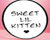 Sweet Lil Kitten sign