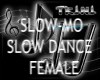 Tl Slow Dance SLOW-MO
