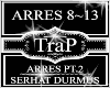 ARRES PT2~SERHAT DURMUS