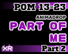 Part Of Me-Animadrop P2