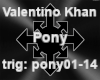 Pony, Valentino Khan