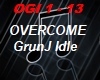 Overcome-GrunJ ldle