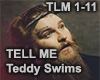 TELL ME - Teddy Swims