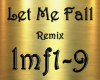 Let Me Fall Remix