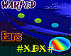 #XDX# Warped Ears M|F