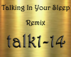Talking In Ur Sleep Rmx