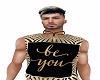 Be You T Shirt gold