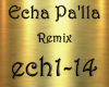 Echa Pa'lla Remix