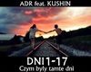 ADR Feat. Kushin - Dni