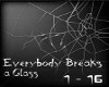 !xGx!Breaks a Glass ~Dub